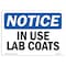Signmission OSHA Notice, 3.5" Height, In Use Lab Coats Sign, 5" X 3.5", Landscape OS-NS-D-35-L-13681 - alternate 1